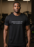 Strength isn't in the muscles
